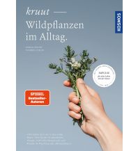 Naturführer Kruut - Wildpflanzen im Alltag Franckh-Kosmos Verlags-GmbH & Co