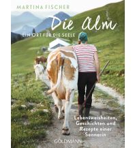 Die Alm - Ein Ort für die Seele Goldmann Taschenbuch (Random House)