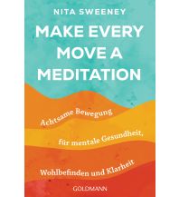 Outdoor Make Every Move a Meditation Goldmann Verlag