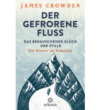 Climbing Stories Der gefrorene Fluss Arkana