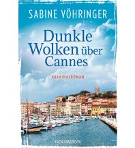 Travel Literature Dunkle Wolken über Cannes Goldmann Verlag