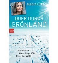 Reiseerzählungen Quer durch Grönland btb-Verlag