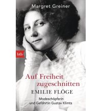 Reiselektüre Auf Freiheit zugeschnitten: Emilie Flöge btb-Verlag