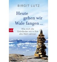 Travel Literature Heute gehen wir Wale fangen - btb-Verlag