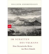 Travel Guides Iceland Im Schatten des Vulkans btb-Verlag