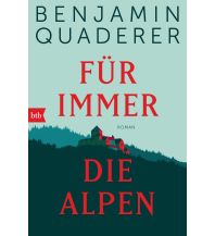 Reise Für immer die Alpen btb-Verlag