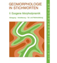 Geologie und Mineralogie Geomorphologie in Stichworten / Exogene Morphodynamik Gebrüder Borntraeger
