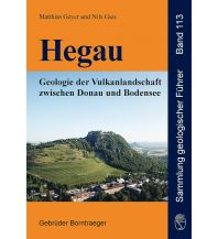 Geologie und Mineralogie Geologischer Führer Band 113, Hegau Gebrüder Borntraeger