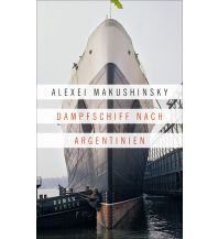 Reiselektüre Dampfschiff nach Argentinien Carl Hanser GmbH & Co.