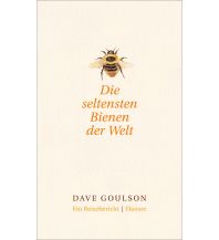 Naturführer Die seltensten Bienen der Welt. Carl Hanser GmbH & Co.