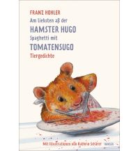 Kinderbücher und Spiele Am liebsten aß der Hamster Hugo Spaghetti mit Tomatensugo Carl Hanser GmbH & Co.
