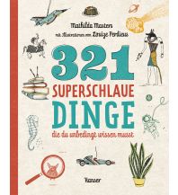 Outdoor Kinderbücher 321 superschlaue Dinge, die du unbedingt wissen musst Carl Hanser GmbH & Co.