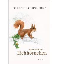 Naturführer Das Leben der Eichhörnchen Carl Hanser GmbH & Co.