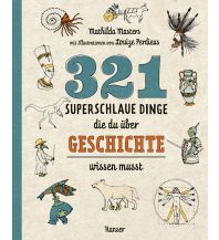 Kinderbücher und Spiele 321 superschlaue Dinge, die du über Geschichte wissen musst Carl Hanser GmbH & Co.