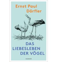 Nature and Wildlife Guides Das Liebesleben der Vögel Carl Hanser GmbH & Co.