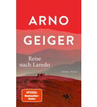 Travel Literature Reise nach Laredo Carl Hanser GmbH & Co.