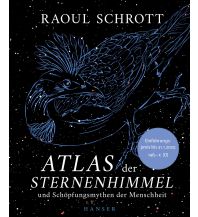 Astronomie Atlas der Sternenhimmel und Schöpfungsmythen der Menschheit Carl Hanser GmbH & Co.