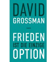 Reiselektüre Frieden ist die einzige Option Carl Hanser GmbH & Co.