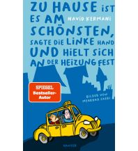 Reiselektüre Zu Hause ist es am schönsten, sagte die linke Hand und hielt sich an der Heizung fest Carl Hanser GmbH & Co.