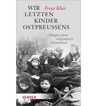 Geschichte Wir letzten Kinder Ostpreußens Herder Verlag