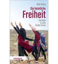 Reiseführer Die heimliche Freiheit Herder Verlag