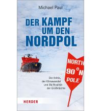 Reise Der Kampf um den Nordpol Herder Verlag