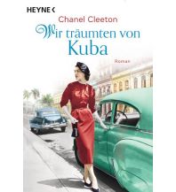 Travel Literature Wir träumten von Kuba Südwest Verlag GmbH & Co. KG