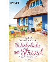 Travel Literature Schokolade am Strand - Süße Träume Wilhelm Heyne Verlag