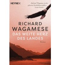 Reiselektüre Das weite Herz des Landes Wilhelm Heyne Verlag