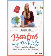 Travel Writing Barfuß um die Welt Wilhelm Heyne Verlag