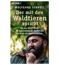 Nature and Wildlife Guides Der mit den Waldtieren spricht Wilhelm Heyne Verlag