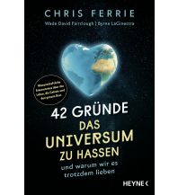 Astronomy 42 Gründe, das Universum zu hassen Wilhelm Heyne Verlag