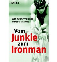 Cycling Stories Vom Junkie zum Ironman Wilhelm Heyne Verlag