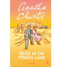 Reiseerzählungen Reise in ein fernes Land Atlantik Verlag