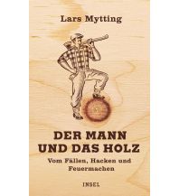 Survival / Bushcraft Der Mann und das Holz Insel Verlag