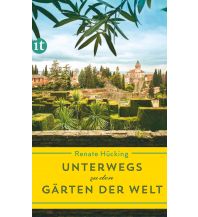 Reiselektüre Unterwegs zu den Gärten der Welt Insel Verlag