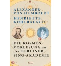 Reiselektüre Die Kosmos-Vorlesung an der Berliner Sing-Akademie Insel Verlag