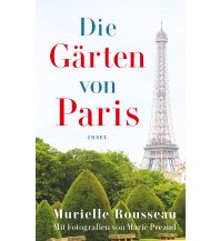 Reiseführer Frankreich Die Gärten von Paris Insel Verlag