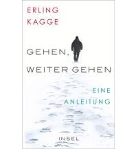 Gehen. Weiter gehen Insel Verlag