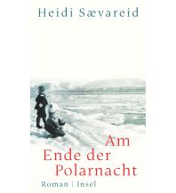 Travel Literature Am Ende der Polarnacht Insel Verlag