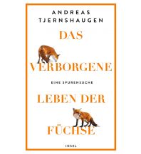 Nature and Wildlife Guides Das verborgene Leben der Füchse Insel Verlag