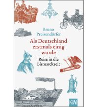 Reiseführer Deutschland Als Deutschland erstmals einig wurde Kiepenheuer & Witsch