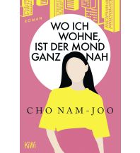 Reiselektüre Wo ich wohne, ist der Mond ganz nah Kiepenheuer & Witsch