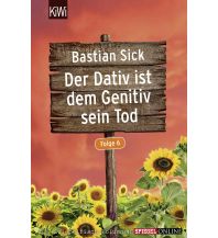 Travel Literature Der Dativ ist dem Genitiv sein Tod - Folge 6 Kiepenheuer & Witsch