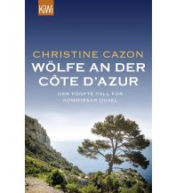 Travel Literature Wölfe an der Côte d'Azur Kiepenheuer & Witsch