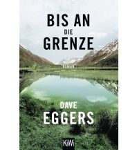 Travel Literature Bis an die Grenze Kiepenheuer & Witsch