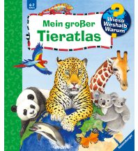 Nature and Wildlife Guides Mein großer Tieratlas Ravensburger Buchverlag