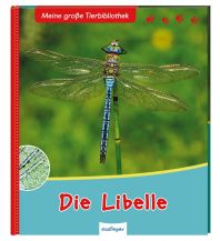 Children's Books and Games Meine große Tierbibliothek: Die Libelle Esslinger Verlag J. F. Schreiber
