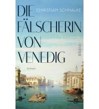 Reise Die Fälscherin von Venedig Piper Verlag GmbH