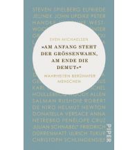 »Am Anfang steht der Größenwahn, am Ende die Demut« Piper Verlag GmbH.